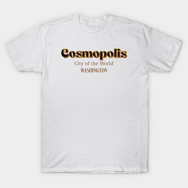 Cosmopolis City Of The World T-Shirt by PowelCastStudio